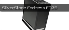 SilverStone Fortress FT05 news