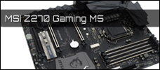 MSI Z270 Gaming M5 news