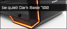 be quiet Dark Base 700 news