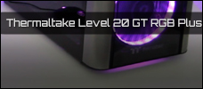 Thermaltake Level 20 GT RGB PLUS news