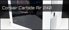 Corsair Carbide Air 240 news
