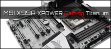 MSI X99A XPOWER Gaming Titanium News
