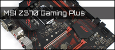 MSI Z370 Gaming Plus Newsbild